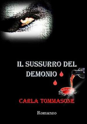 Il Sussurro del Demonio de Carla Tommasone