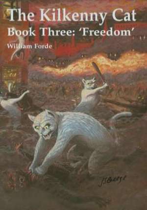 The Kilkenny Cat - Book Three de William Forde