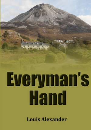 Everyman's Hand de Louis Alexander