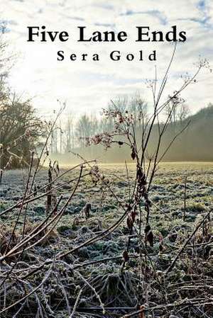 Five Lane Ends de Sera Gold