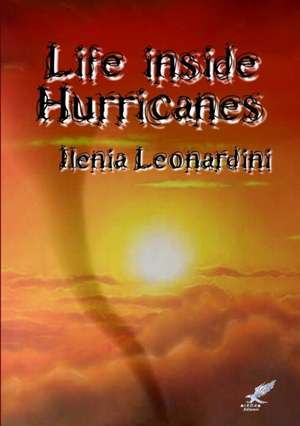 Life Inside Hurricanes de Ilenia Leonardini