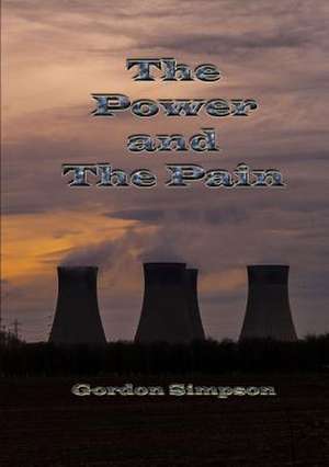 The Power and the Pain de Gordon Simpson