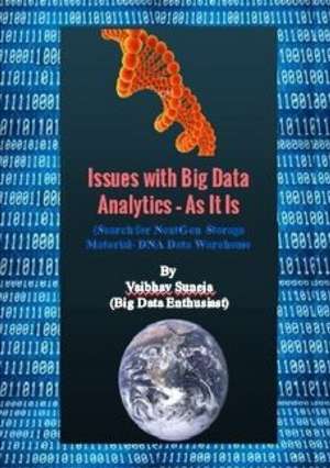 Issues with Big Data Analytics - As It Is de Vaibhav Suneja