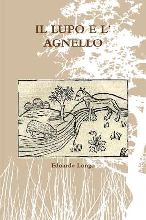 Il Lupo E L' Agnello de Edoardo Longo