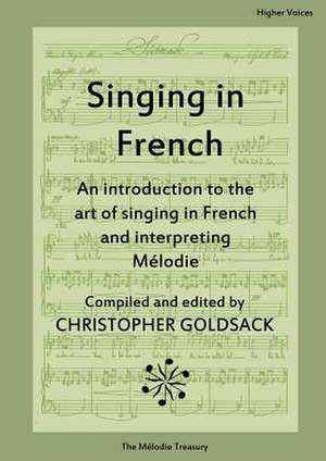 Singing in French - Higher Voices de Christopher Goldsack