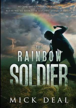 The Rainbow Soldier de Mick Deal