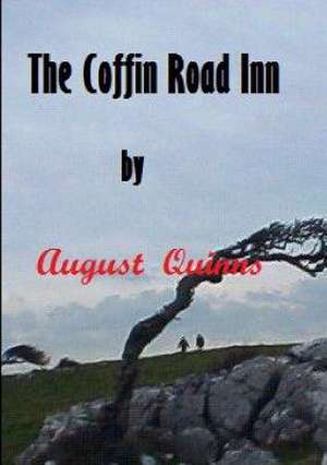 The Coffin Road Inn de August Quinns