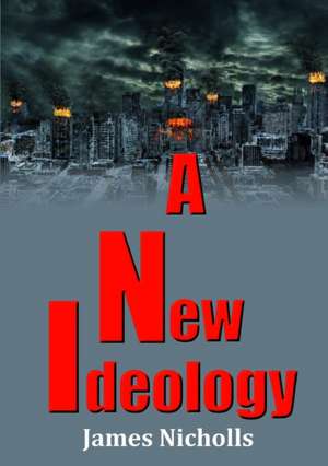 A New Ideology de James Nicholls