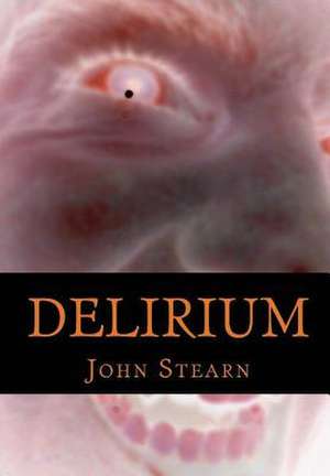 Delirium de John Stearn