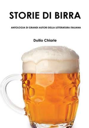 Storie Di Birra - Antologia Di Grandi Autori Della Letteratura Italiana de Chiarle La Difesa Alekhine