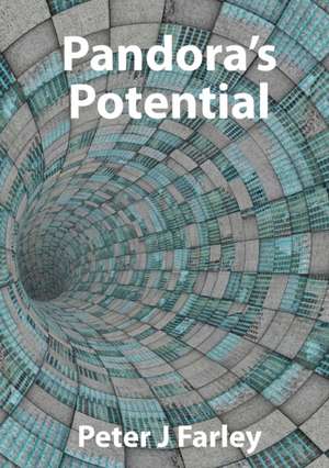 Pandora's Potential de Peter J. Farley