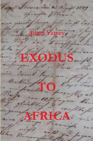 Exodus to Africa de Adam Yamey