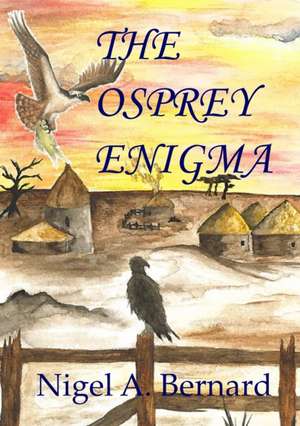 The Osprey Enigma de Nigel a. Bernard