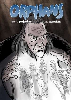 Orphans Volume 1 de M. a. Garcias