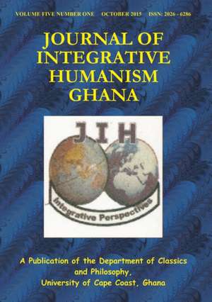 Journal of Integrative Humanism Vol. 5 No. 1 de Ghana Departm University of Cape Coast