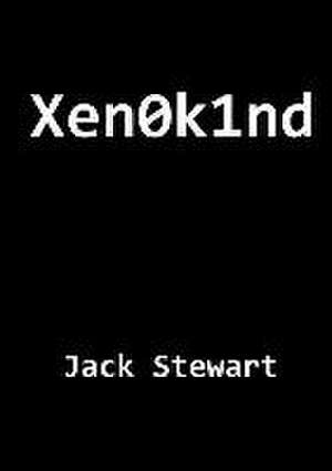 X E N 0 K 1 N D: 1995 de Jack Stewart