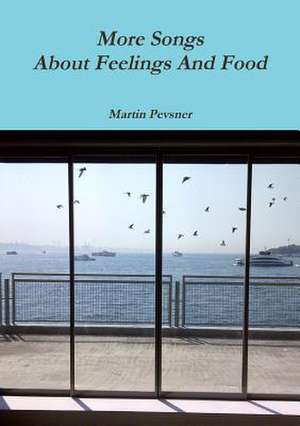 More Songs about Feelings and Food de Martin Pevsner