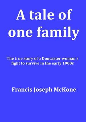 A Tale of One Family de Frank McKone