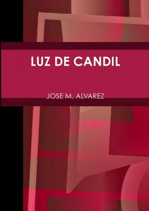 LUZ DE CANDIL de Jose M. Alvarez