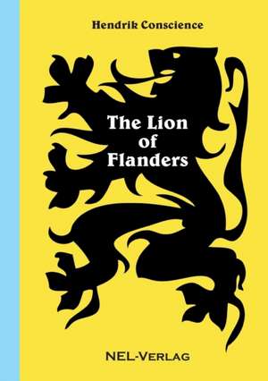 The Lion of Flanders de Hendrik Conscience