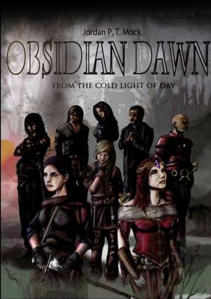Obsidian Dawn de Jordan P. T. Mock