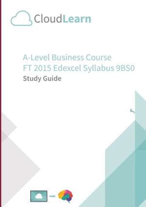 CL2.0 CloudLearn A-Level FT 2015 Business 9BS0 v2 de Cloudlearn Ltd