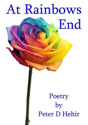 At Rainbows End de Peter D. Hehir
