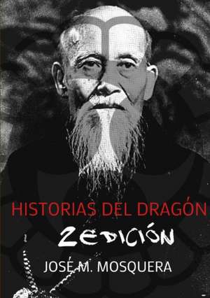 Historias del Dragon 1 de Jose Manuel Mosquera