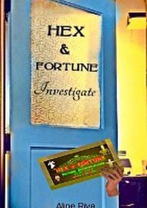 Hex and Fortune Investigate (Book One) de Aline Riva