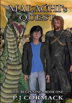 Malachi's Quest: Book 1 the Beginning de P. J. Cormack