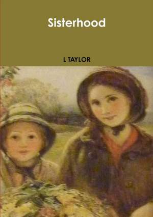 Sisterhood de L. Taylor