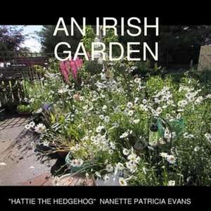 Hattie the Hedgehog de Nanette Patricia Evans