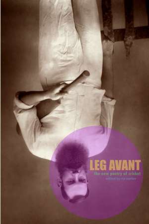 Leg Avant: The New Poetry of Cricket de Richard Parker