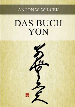 Das Buch Yon de Anton W. Wilcek