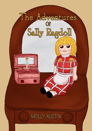 The Adventures of Sally Ragdoll de Molly Austin