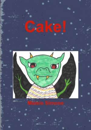 Cake! de Maisie Simone