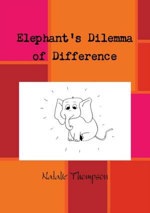 Elephant's Dilemma of Difference de Natalie Thompson