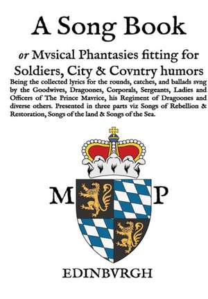 A Song Book: Musical Phantasies Fitting for Soldiers, Citie and Country Humours de David Ingram