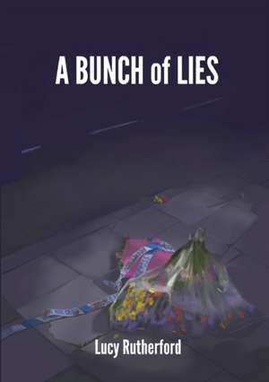 A Bunch of Lies de Lucy Rutherford