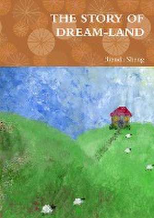 The Story of Dream-Land de Brenda Sheng