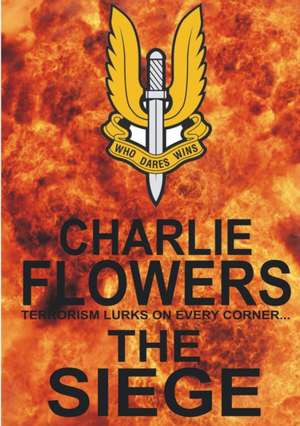 The Siege de Charlie Flowers