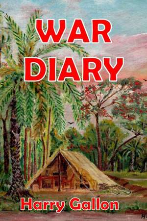 War Diary de Harry Gallon