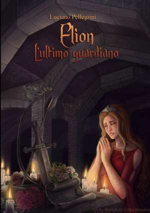 Elion - L'ultimo guardiano de Luciano Pellegrini