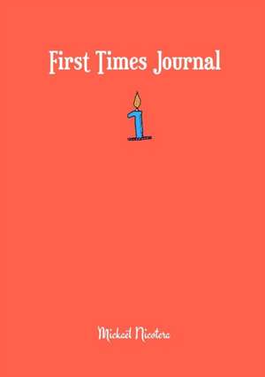 First Times Journal de Mickael Nicotera