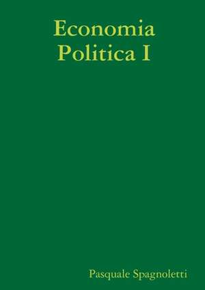 Economia Politica I de Pasquale Spagnoletti