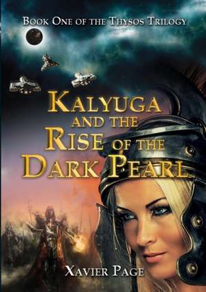 Kalyuga and the Rise of the Dark Pearl de Xavier Page