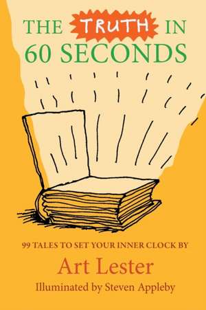 The Truth In 60 Seconds de Art Lester