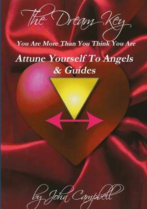 Attune Yourself to Angels & Guides The Rosslyn Way de John Campbell