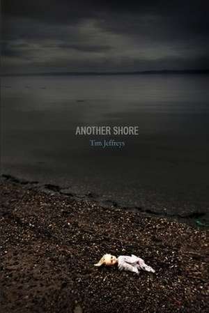 Another Shore de Tim Jeffreys