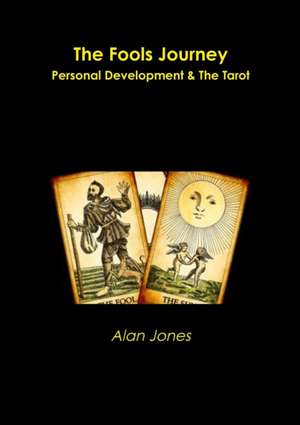 The Fools Journey de Alan Jones